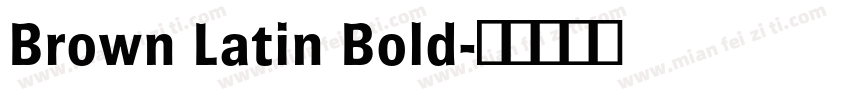 Brown Latin Bold字体转换